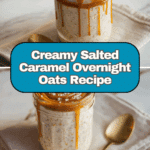 Salted Caramel Overnight Oats Recipe