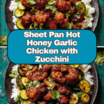 Sheet Pan Hot Honey Garlic Chicken and Zucchini Revealed Recipe