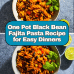One Pot Black Bean Fajita Pasta Recipe