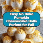 Easy No Bake Pumpkin Cheesecake Balls Recipe