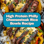 High Protein Philly Cheesesteak Rice Bowls Recipe